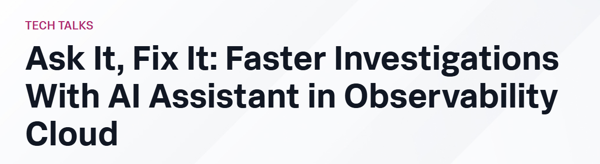 Ask It, Fix It: Faster Investigations with AI Assistant in ...